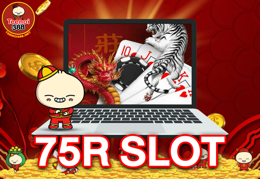 75r slot
